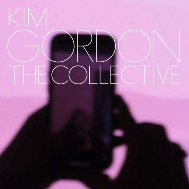 Kim Gordon: o coletivo