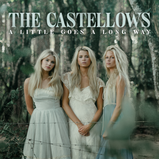 Novo trio de música country The Castellows lançará o ep de estreia 'a Little Goes A Long Way' 2/9 - The Hype Magazine