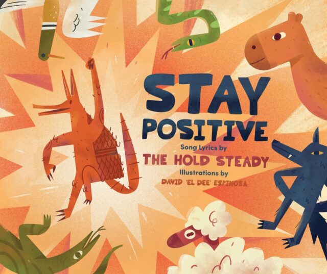 The Hold Steady: Mantenha-se positivo: um livro infantil ilustrado