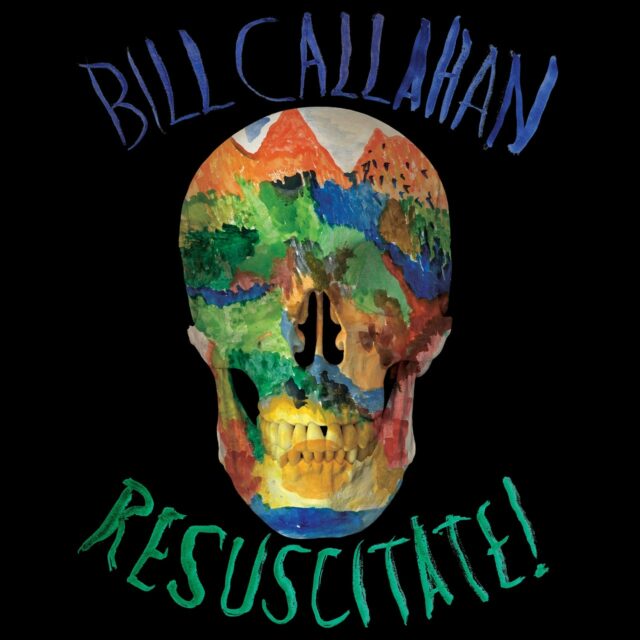 Bill Callahan: Ressuscite!