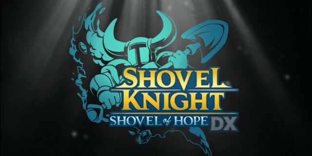 Shovel Knight: Shovel of Hope DX – Trailer de anúncio oficial