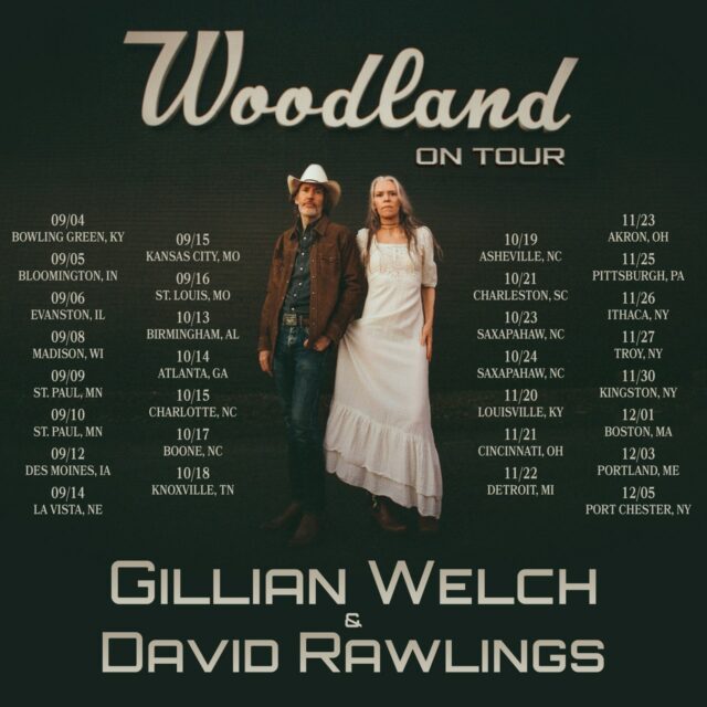Gillian Welch e David Rawlings: Woodland em turnê