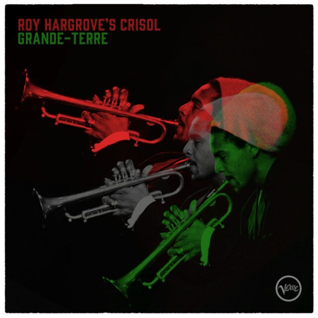 Crisol de Roy Hargrove: Grande-Terre